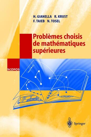 Couverture du livre « Problèmes choisis de mathématiques supérieures » de H Gianella et R Krust et F Taieb et N Tosel aux éditions Springer Verlag