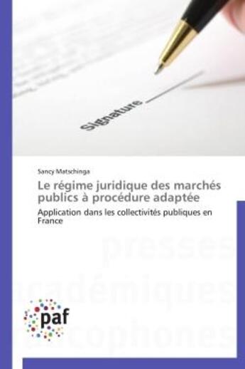 Couverture du livre « Le regime juridique des marches publics a procedure adaptee - application dans les collectivites pub » de Matschinga Sancy aux éditions Presses Academiques Francophones