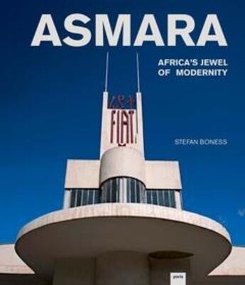 Couverture du livre « Asmara's jewel of modernity » de Stefan Boness aux éditions Jovis