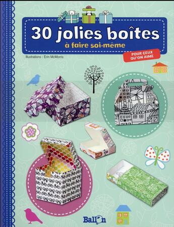 Couverture du livre « 30 jolies boîtes pour garder ses trésors » de  aux éditions Le Ballon