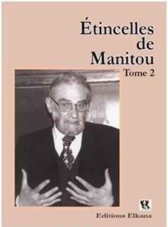 Couverture du livre « Étincelles de manitou t.2 » de Leon Askenazi aux éditions Elkana