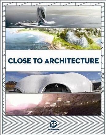 Couverture du livre « Close to architecture » de Sendpoints aux éditions Gingko Press