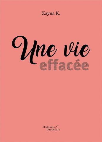 Couverture du livre « Une vie effacée » de K. Zayna aux éditions Baudelaire