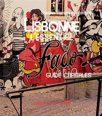 Couverture du livre « Lisbonne l'essentiel » de Sabrina Pessanha Foucaud aux éditions Editions Nomades