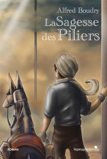 Couverture du livre « La sagesse des piliers » de Alfred Boudry aux éditions Le Peuple De Mu