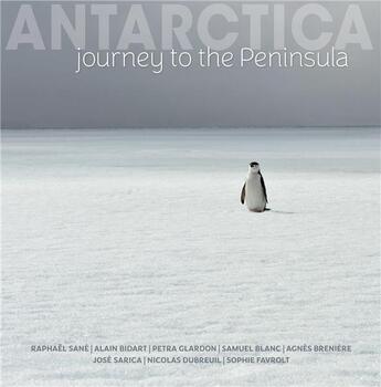 Couverture du livre « Antarctica ; journey to the Peninsula (4e édition) » de  aux éditions Omniscience