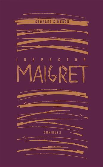 Couverture du livre « Inspector Maigret Omnibus 2 » de Georges Simenon aux éditions Viking Adult