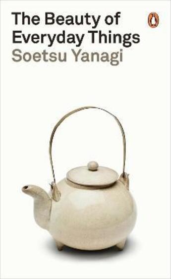 Couverture du livre « Soetsu yanagi the beauty of everyday things » de Soetsu aux éditions Penguin Uk