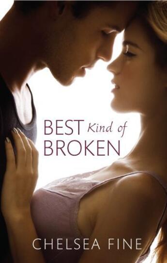 Couverture du livre « Best Kind of Broken » de Fine Chelsea aux éditions Little Brown Book Group Digital