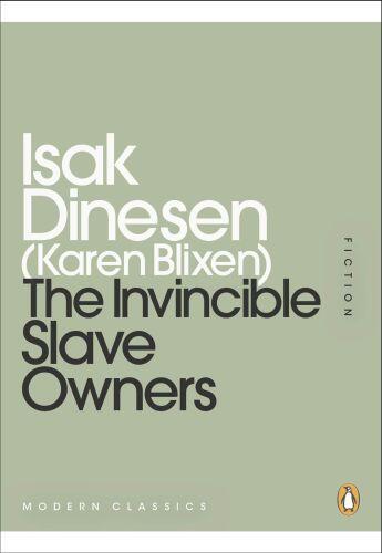 Couverture du livre « The Invincible Slave-Owners » de Dinesen Isak aux éditions Penguin Books Ltd Digital