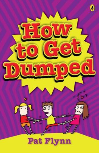 Couverture du livre « How to Get Dumped » de Flynn Pat aux éditions Penguin Books Ltd Digital