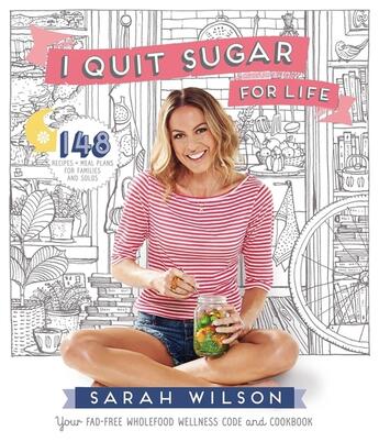 Couverture du livre « I Quit Sugar for Life » de Sarah Wilson aux éditions Pan Macmillan