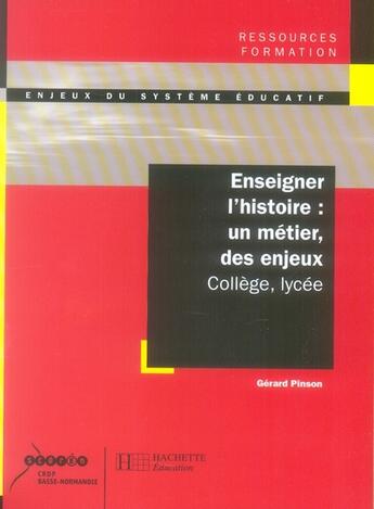 Couverture du livre « Enseigner l'histoire, un métier, des enjeux » de  aux éditions Hachette Education