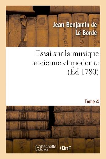 Couverture du livre « Essai sur la musique ancienne et moderne. tome 3 » de La Borde J-B. aux éditions Hachette Bnf