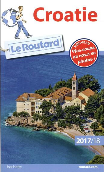 Couverture du livre « Guide du Routard ; Croatie (édition 2017/2018) » de Collectif Hachette aux éditions Hachette Tourisme