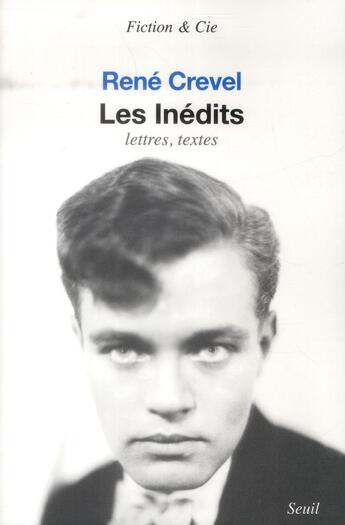 Couverture du livre « Oeuvres inedites » de Rene Crevel aux éditions Seuil