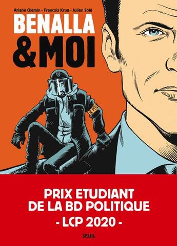 Couverture du livre « Benalla & moi » de Ariane Chemin et Julien Sole et Francois Krug aux éditions Seuil