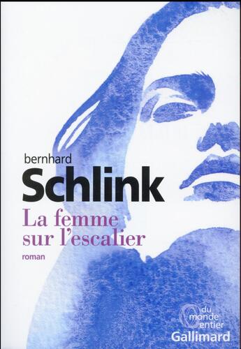 Couverture du livre « La femme sur l'escalier » de Bernhard Schlink aux éditions Gallimard