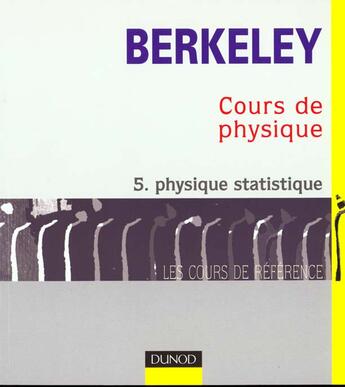 Couverture du livre « Cour De Physique De Berkeley 5 ; Physique Statistique » de Berkeley aux éditions Dunod