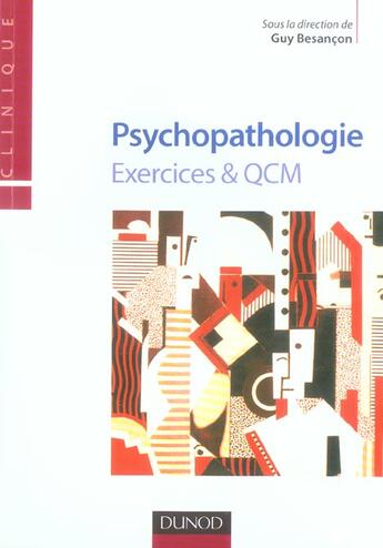 Couverture du livre « Psychopathologie - exercices & qcm - exercices & qcm » de Guy Besançon aux éditions Dunod