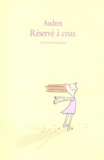 Couverture du livre « Réservé à ceux » de Audren aux éditions Ecole Des Loisirs