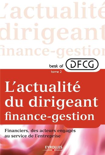 Couverture du livre « L'actualité du dirigeant finance-gestion t.2 » de  aux éditions Eyrolles