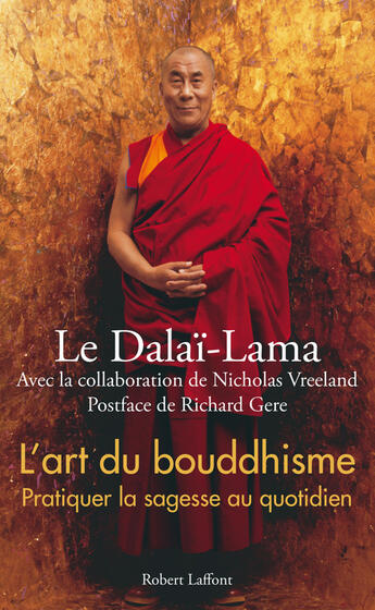 Couverture du livre « L'art du bouddhisme » de Sa Saintete Le Dalai-Lama aux éditions Robert Laffont