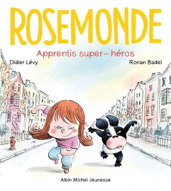 Couverture du livre « Rosemonde t.4 : apprentis super-héros ! » de Didier Levy et Ronan Badel aux éditions Albin Michel
