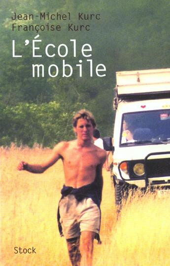 Couverture du livre « L'Ecole Mobile » de J-M Kurc et F Kurc aux éditions Stock