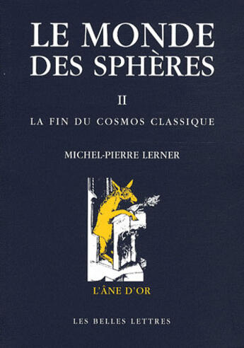 Couverture du livre « Le monde des sphères Tome 2 » de Lerner Michel-Pierre aux éditions Belles Lettres