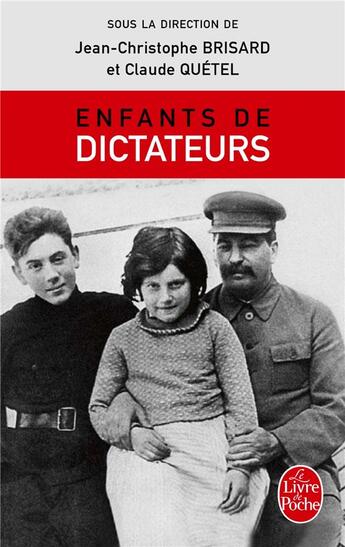 Couverture du livre « Enfants de dictateurs » de Claude Quetel et Jean-Claude Brisard aux éditions Le Livre De Poche