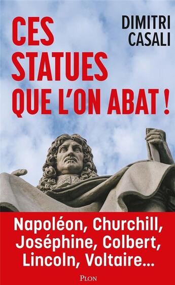 Couverture du livre « Ces statues que l'on abat » de Dimitri Casali aux éditions Plon