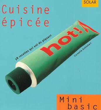 Couverture du livre « Cuisine Epicee » de Schinharl Cornelia aux éditions Solar