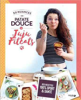 Couverture du livre « 50 nuances de patate douce by Jujufitcats » de Jujufitcats aux éditions Solar