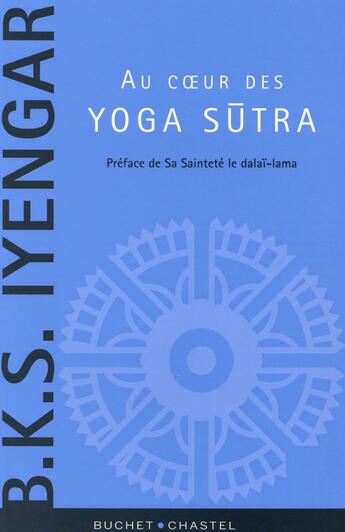 Couverture du livre « Le coeur des yogas sutras » de B.K.S. Iyengar aux éditions Buchet Chastel