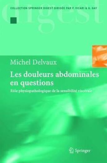 Couverture du livre « Les douleurs abdominales en questions » de Michel Delvaux aux éditions Springer