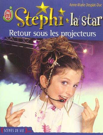 Couverture du livre « Stephi la star t.10 ; retour sous les projecteurs » de Anne-Marie Desplat-Duc aux éditions J'ai Lu