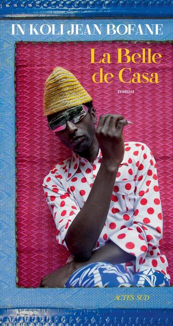 Couverture du livre « La belle de Casa » de In Koli Jean Bofane aux éditions Actes Sud