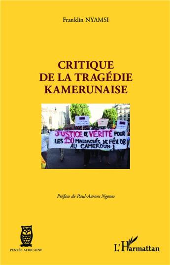 Couverture du livre « Critique de la tragédie kamerunaise » de Franklin Nyamsi aux éditions L'harmattan