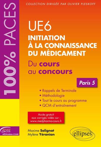 Couverture du livre « Ue 6 : initiation a la connaissance du medicament - paris 5 » de Solignat/Yeranian aux éditions Ellipses