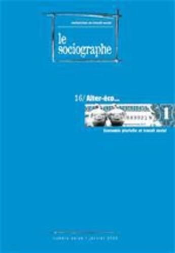 Couverture du livre « LE SOCIOGRAPHE ; le sociographe t.16 ; alter-éco : économie plurielle et travail social » de Irts Languedoc-Roussillon aux éditions Champ Social