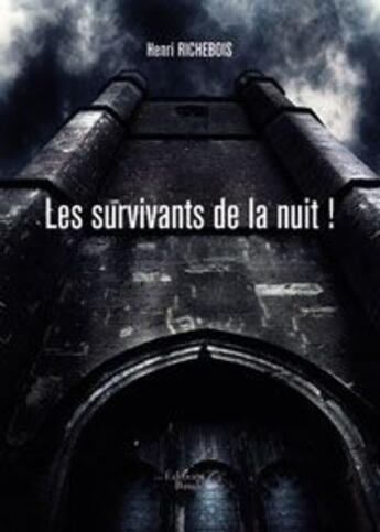 Couverture du livre « Les survivants de la nuit » de Richebois aux éditions Baudelaire