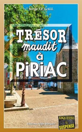 Couverture du livre « Trésor maudit à Piriac » de Serge Le Gall aux éditions Bargain