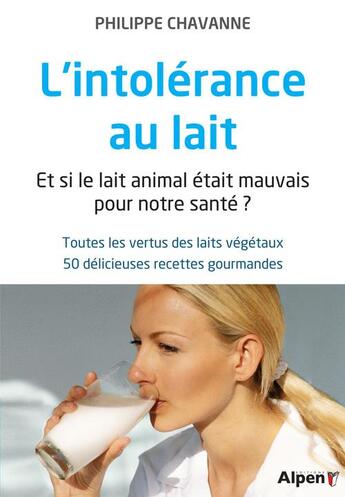 Couverture du livre « L'intolerance au lait » de Philippe Chavanne aux éditions Alpen