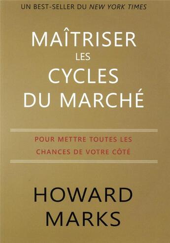 Couverture du livre « Maîtriser les cycles du marché » de Howard Marks aux éditions Valor