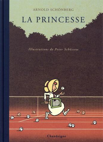 Couverture du livre « La princesse » de Peter Schossow et Arnold Schonberg aux éditions Chandeigne