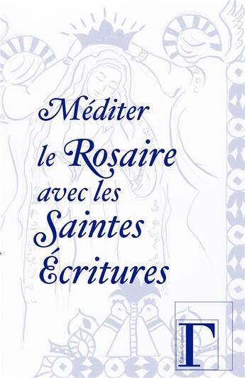 Couverture du livre « Méditer le Rosaire avec les Saintes Ecritures » de  aux éditions Gregoriennes