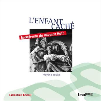 Couverture du livre « L'enfant caché » de Neto Godofredo De Oliveira aux éditions Envolume