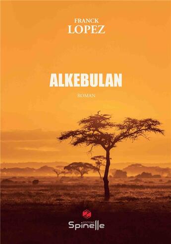 Couverture du livre « Alkebulan » de Franck Lopez aux éditions Spinelle