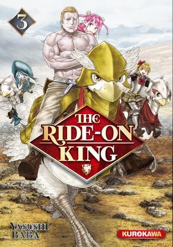 Couverture du livre « The ride-on king Tome 3 » de Yasushi Baba aux éditions Kurokawa